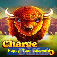 Happy Taxi password road 96 road 96 senha do cofre